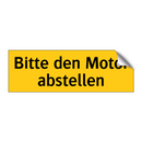 Bitte den Motor abstellen