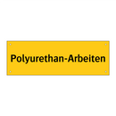 Polyurethan-Arbeiten