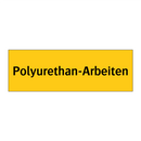Polyurethan-Arbeiten