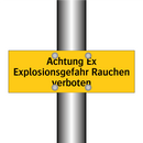 Achtung Ex Explosionsgefahr Rauchen verboten