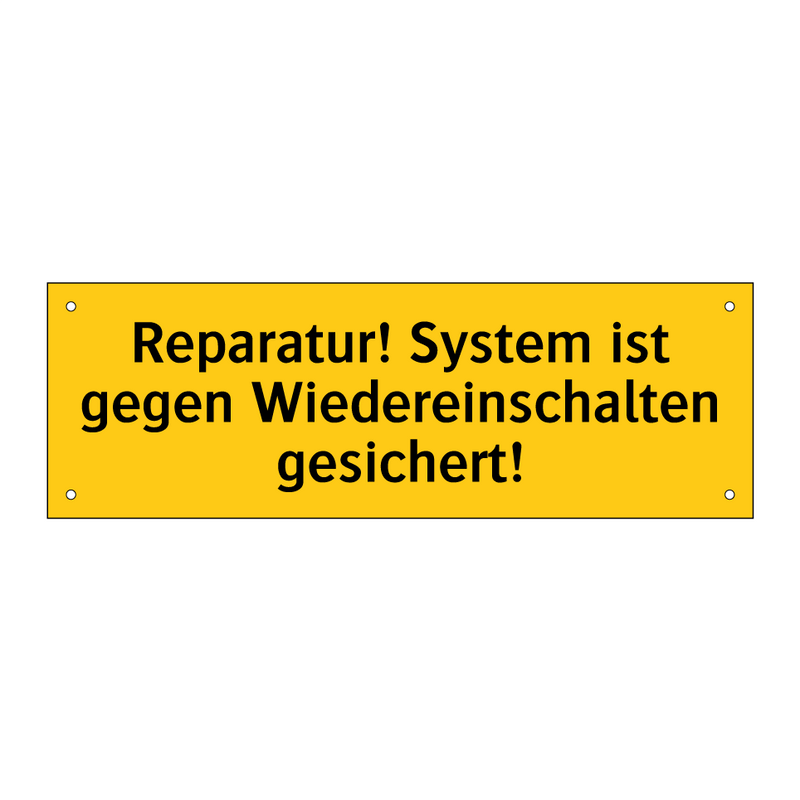 Reparatur! System ist gegen Wiedereinschalten gesichert!