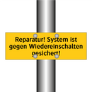 Reparatur! System ist gegen Wiedereinschalten gesichert!