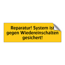 Reparatur! System ist gegen Wiedereinschalten gesichert!
