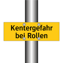 Kentergefahr bei Rollen