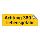 Achtung 380 V Lebensgefahr
