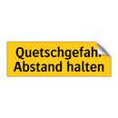 Quetschgefahr Abstand halten