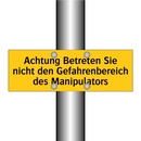 Achtung Betreten Sie nicht den Gefahrenbereich des Manipulators