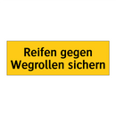Reifen gegen Wegrollen sichern
