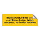 Rauchschutztür! Bitte stets geschlossen halten. Keilen, versperren, festbinden verboten.