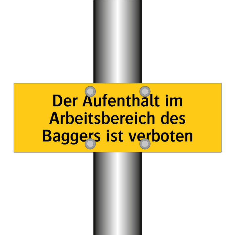 Der Aufenthalt im Arbeitsbereich des Baggers ist verboten