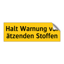Halt Warnung vor ätzenden Stoffen