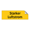 Starker Luftstrom