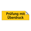 Prüfung mit Überdruck