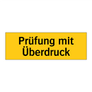 Prüfung mit Überdruck