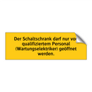 Der Schaltschrank darf nur von qualifiziertem Personal (Wartungselektriker) geöffnet werden.