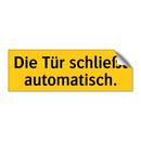Die Tür schließt automatisch.