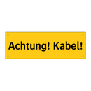 Achtung! Kabel!