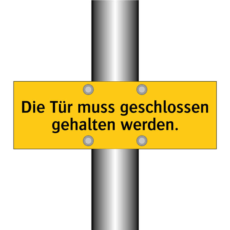 Die Tür muss geschlossen gehalten werden.