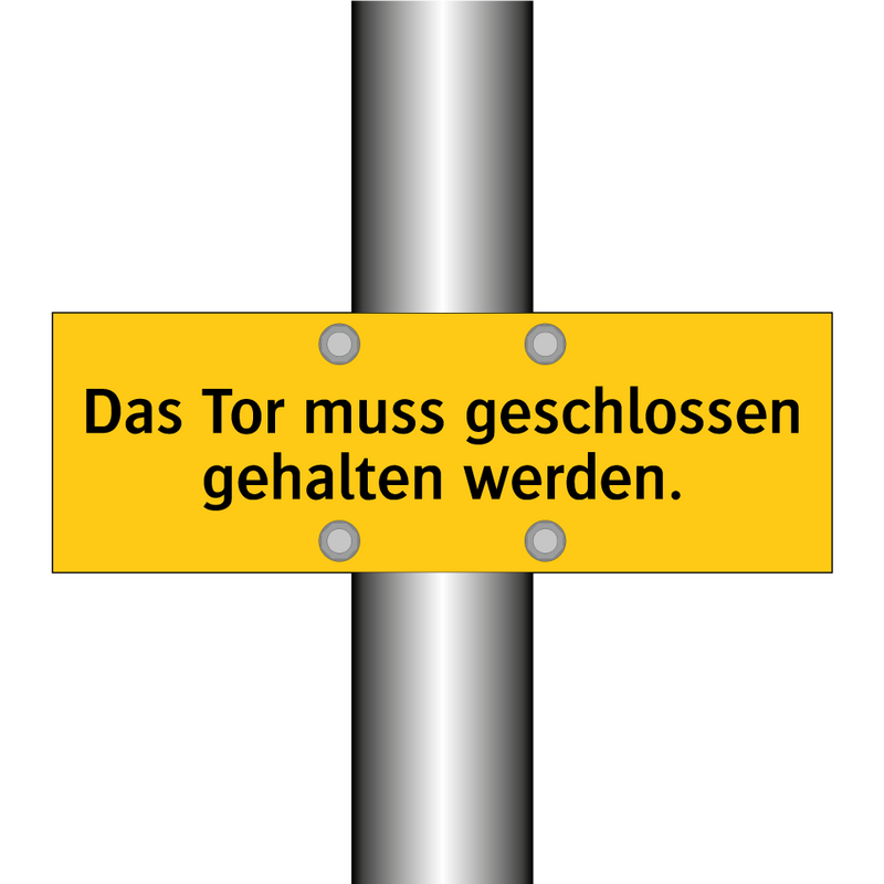 Das Tor muss geschlossen gehalten werden.