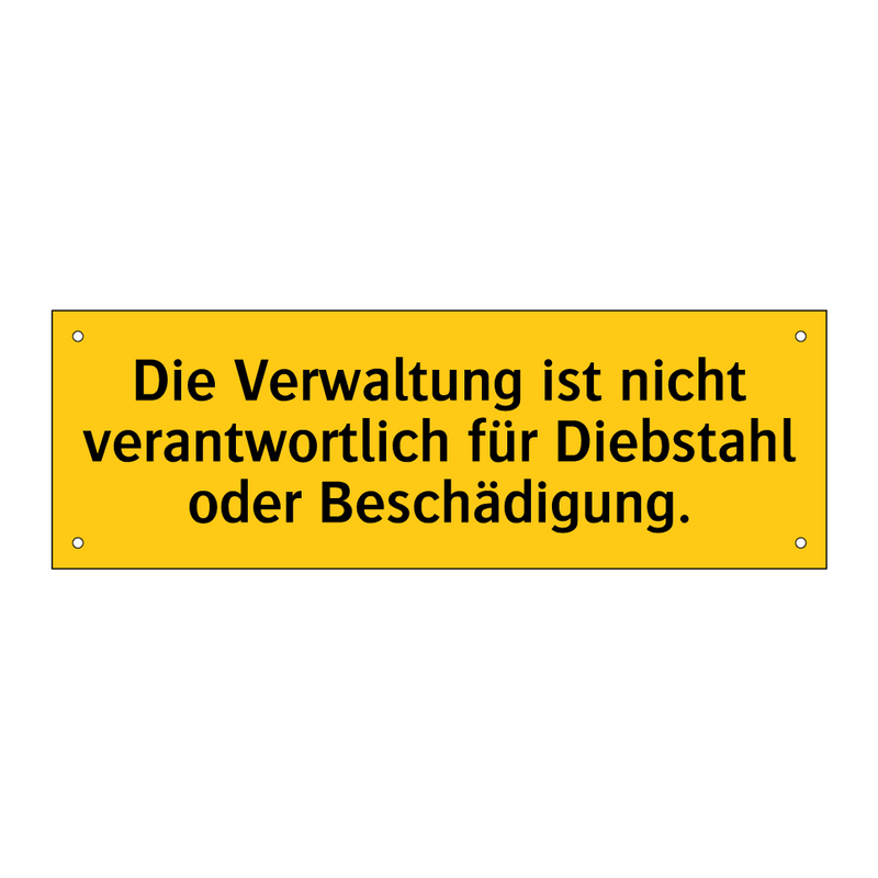Die Verwaltung ist nicht verantwortlich für Diebstahl oder Beschädigung.