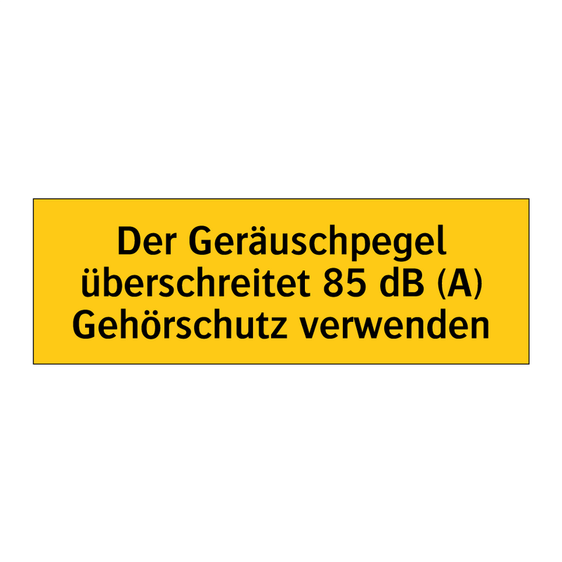 Der Geräuschpegel überschreitet 85 dB (A) Gehörschutz verwenden