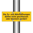 Die Zu- und Abluftöffnungen dürfen nicht geschlossen oder blockiert werden!