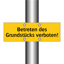 Betreten des Grundstücks verboten!