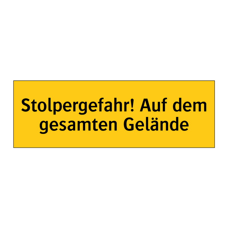 Stolpergefahr! Auf dem gesamten Gelände