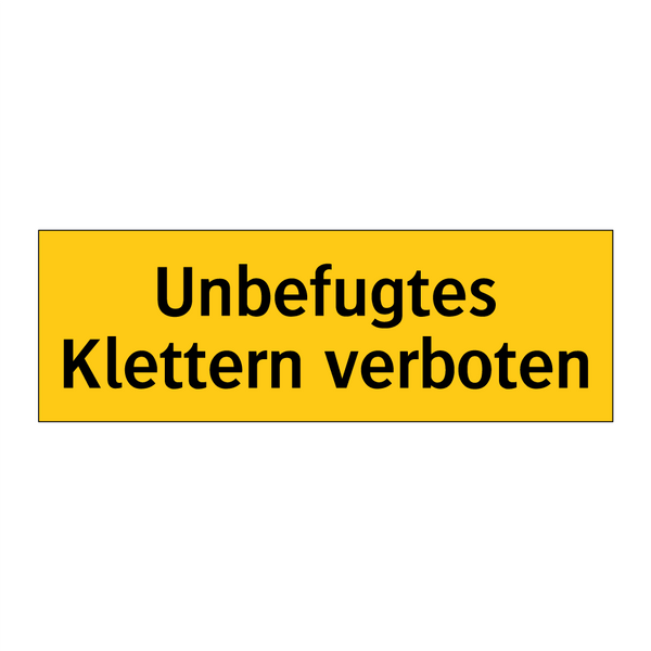 Unbefugtes Klettern verboten