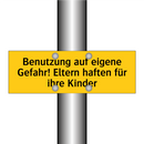 Benutzung auf eigene Gefahr! Eltern haften für ihre Kinder
