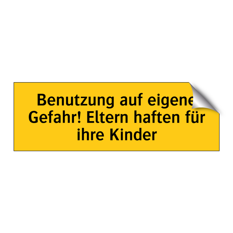 Benutzung auf eigene Gefahr! Eltern haften für ihre Kinder