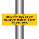 Besucher bitte an der Rezeption melden, bevor Sie eintreten.
