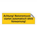 Achtung! Notstromsystem startet automatisch ohne Vorwarnung!