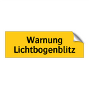 Warnung Lichtbogenblitz