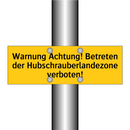 Warnung Achtung! Betreten der Hubschrauberlandezone verboten!