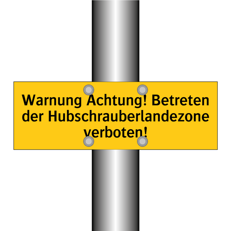 Warnung Achtung! Betreten der Hubschrauberlandezone verboten!