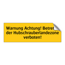 Warnung Achtung! Betreten der Hubschrauberlandezone verboten!