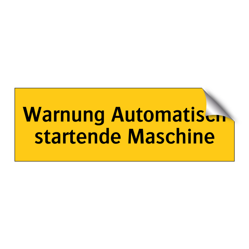 Warnung Automatisch startende Maschine