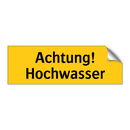 Achtung! Hochwasser