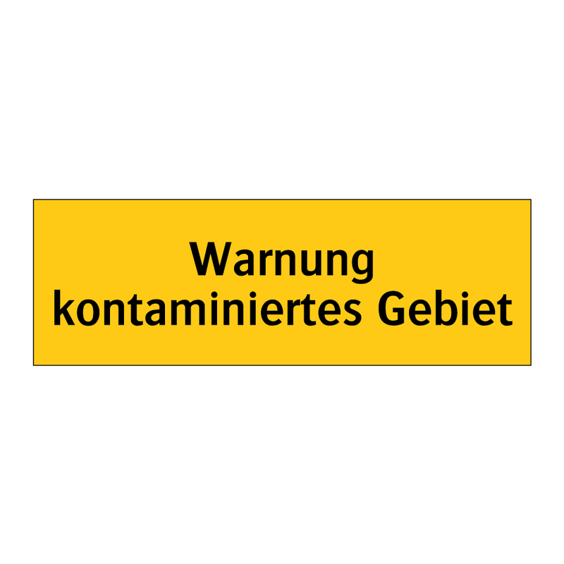 Warnung kontaminiertes Gebiet