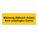 Warnung Abbruch Asbest Kein unbefugter Zutritt