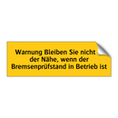 Warnung Bleiben Sie nicht in der Nähe, wenn der Bremsenprüfstand in Betrieb ist