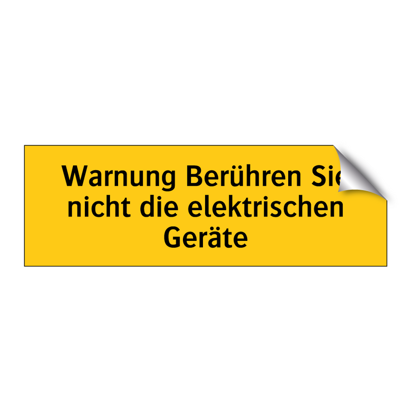 Warnung Berühren Sie nicht die elektrischen Geräte