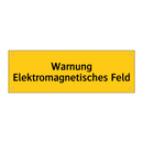 Warnung Elektromagnetisches Feld