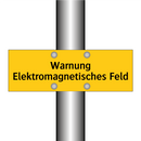 Warnung Elektromagnetisches Feld