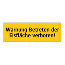 Warnung Betreten der Eisfläche verboten!