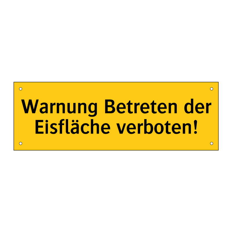 Warnung Betreten der Eisfläche verboten!