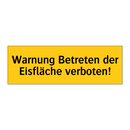 Warnung Betreten der Eisfläche verboten!