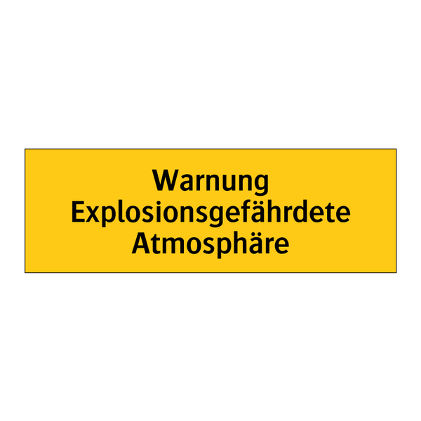 Warnung Explosionsgefährdete Atmosphäre