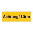 Achtung! Lärm
